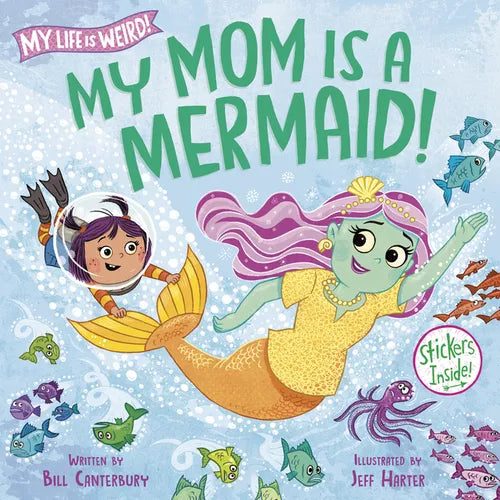 My Mom Is a Mermaid! - Hardcover