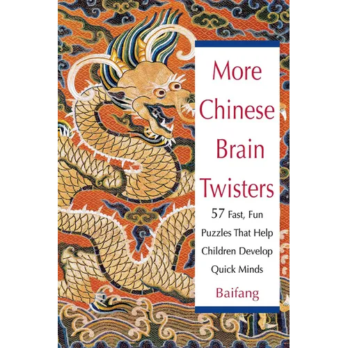 More Chinese Brain Twisters: 60 Fast, Fun Puzzles That Help Children Develop Quick Minds - Paperback