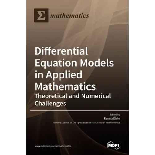 Differential Equation Models in Applied Mathematics: Theoretical and Numerical Challenges - Hardcover
