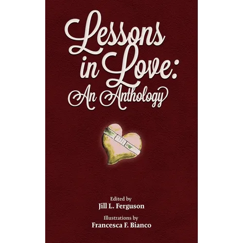 Lessons in Love: An Anthology - Hardcover