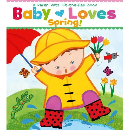 Baby Loves Spring! - Board Book