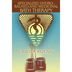 Specialized Hydro-, Balneo-and Medicinal Bath Therapy - Paperback
