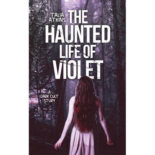 The Haunted Life Of Violet - Paperback