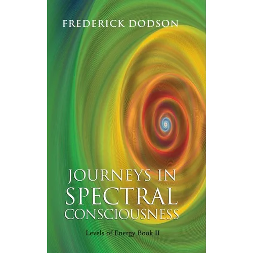 Journeys in Spectral Consciousness - Hardcover