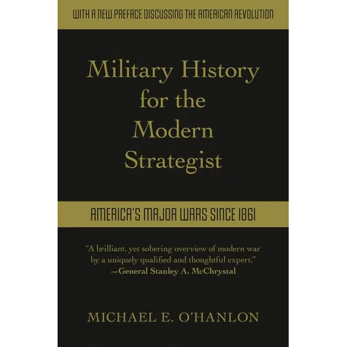 Military History for the Modern Strategist: America's Major Wars Since 1861 - Paperback