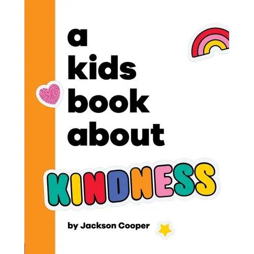 A Kids Book about Kindness - Hardcover