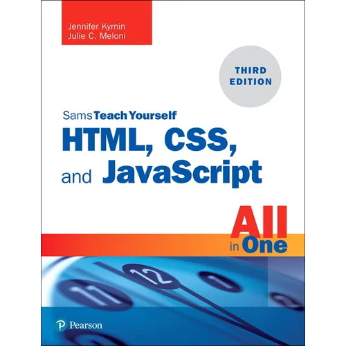 Html, Css, and JavaScript All in One: Covering Html5, Css3, and Es6, Sams Teach Yourself - Paperback