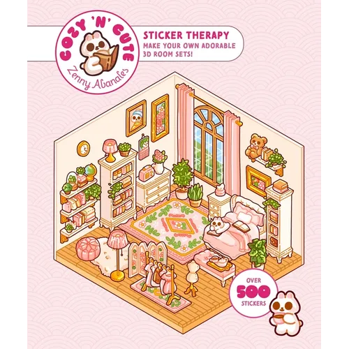 Cute 'n' Cozy Sticker Therapy: Make Your Own Adorable 3D Room Sets: Over 500 Stickers! - Paperback