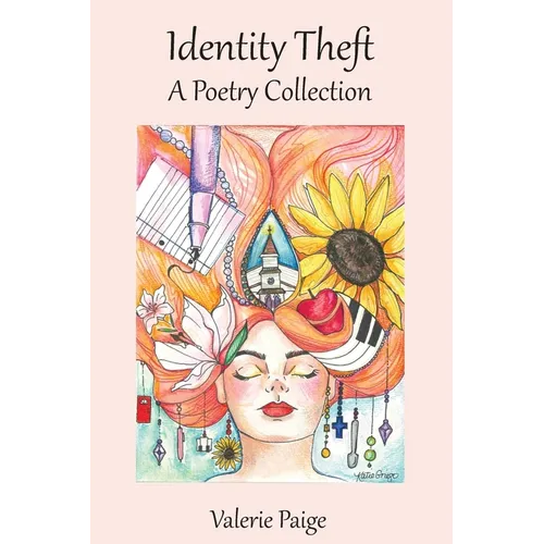Identity Theft: A Poetry Collection - Paperback