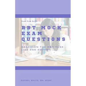 RBT Mock Exam: 85 Mock Exam Questions for the Registered Behavior Technician Certification Exam - Paperback