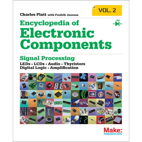 Encyclopedia of Electronic Components Volume 2: Leds, Lcds, Audio, Thyristors, Digital Logic, and Amplification - Paperback