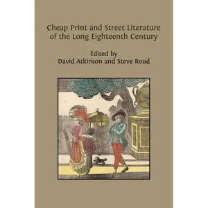 Cheap Print and Street Literature of the Long Eighteenth Century - Paperback