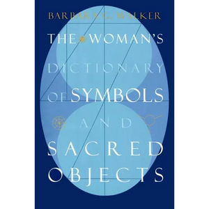 The Woman's Dictionary of Symbols and Sacred Objects - Paperback