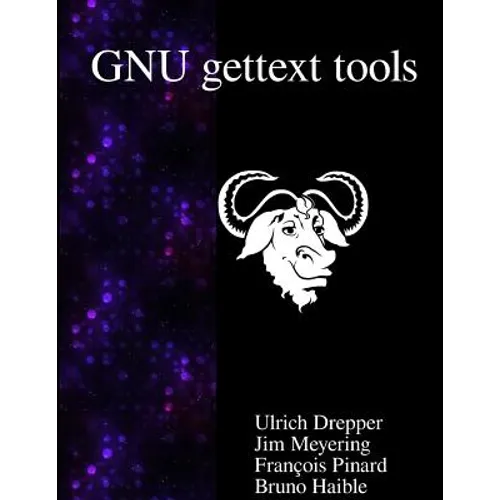 GNU gettext tools: Native Language Support Library and Tools - Paperback