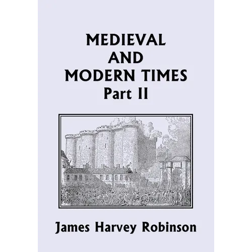 Medieval and Modern Times, Part II (Yesterday's Classics) - Paperback