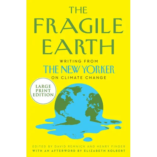 The Fragile Earth: Writings from the New Yorker on Climate Change - Paperback