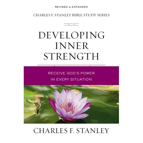 Developing Inner Strength: Receive God's Power in Every Situation - Paperback