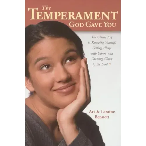 The Temperament God Gave You: The Classic Key to Knowing Yourself, Getting Along with Others, and Growing Closer to the Lord - Paperback