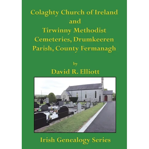 Colaghty Church of Ireland and Tirwinny Methodist Cemeteries - Paperback