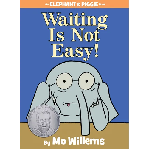 Waiting Is Not Easy!-An Elephant and Piggie Book - Hardcover