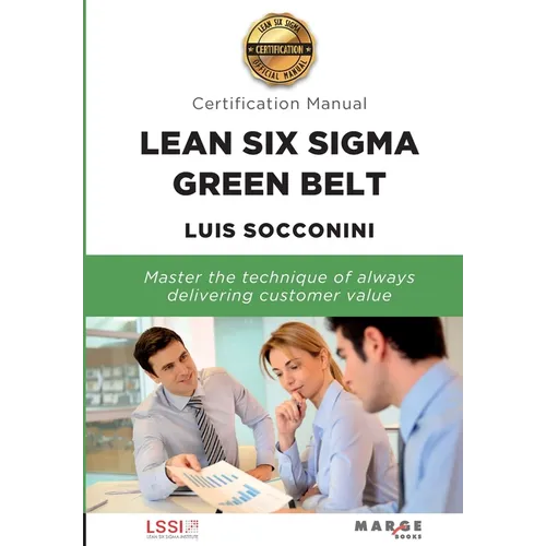 Lean Six Sigma Green Belt. Certification Manual - Paperback