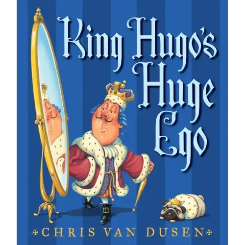 King Hugo's Huge Ego - Hardcover