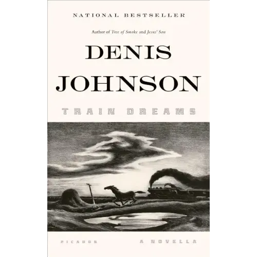 Train Dreams: A Novella - Paperback