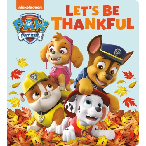 Let's Be Thankful (Paw Patrol) - Board Book