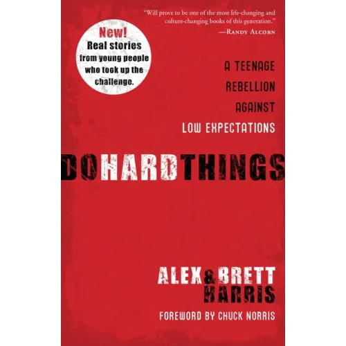 Do Hard Things: A Teenage Rebellion Against Low Expectations - Paperback