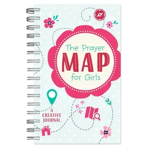 The Prayer Map for Girls: A Creative Journal - Spiral