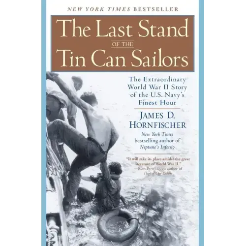 The Last Stand of the Tin Can Sailors: The Extraordinary World War II Story of the U.S. Navy's Finest Hour - Paperback