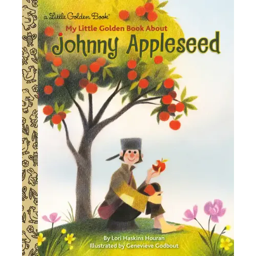 My Little Golden Book about Johnny Appleseed - Hardcover
