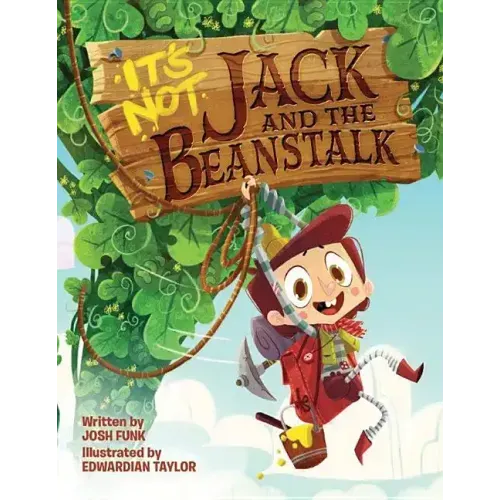 It's Not Jack and the Beanstalk - Hardcover