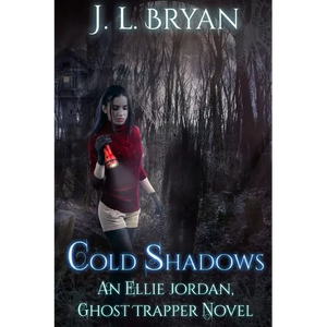 Cold Shadows: (Ellie Jordan, Ghost Trapper Book 2) - Paperback
