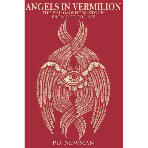 Angels in Vermilion: The Philosophers' Stone: from Dee to DMT - Paperback
