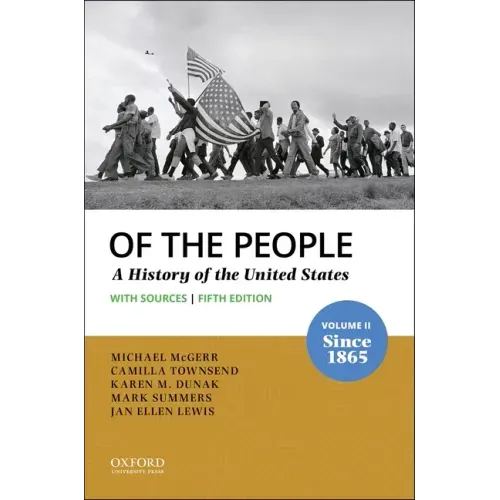 Of the People: Volume II: Since 1865 with Sources - Paperback