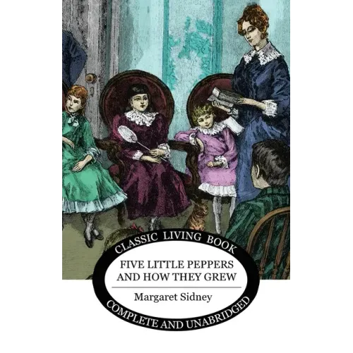 Five Little Peppers and how they grew - Paperback
