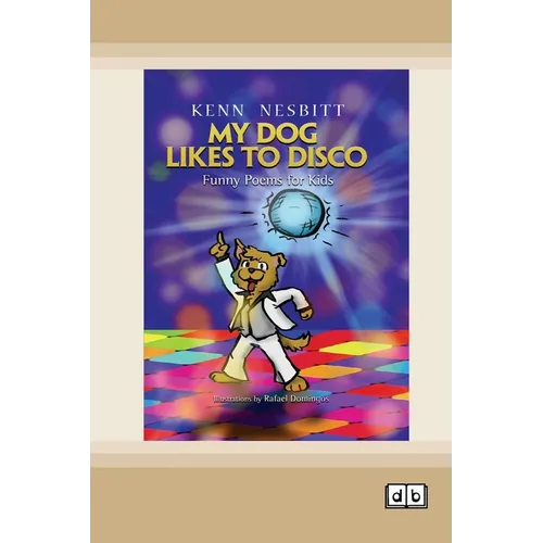 My Dog Likes to Disco: Funny Poems for Kids [Dyslexia-friendly edition] - Paperback