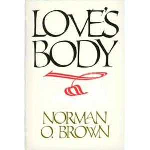 Love's Body, Reissue of 1966 Edition - Paperback