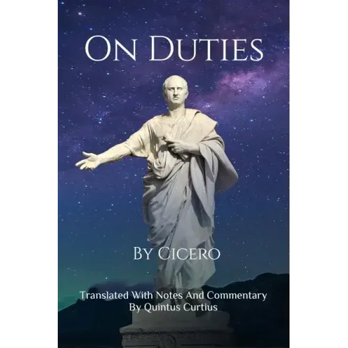 On Duties: A Guide To Conduct, Obligations, And Decision-Making - Paperback