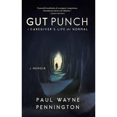 Gut Punch: A Caregiver's Life After Normal - Hardcover