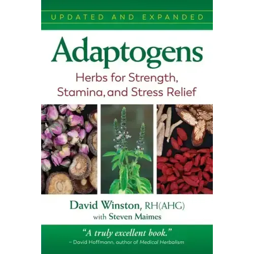 Adaptogens: Herbs for Strength, Stamina, and Stress Relief - Paperback