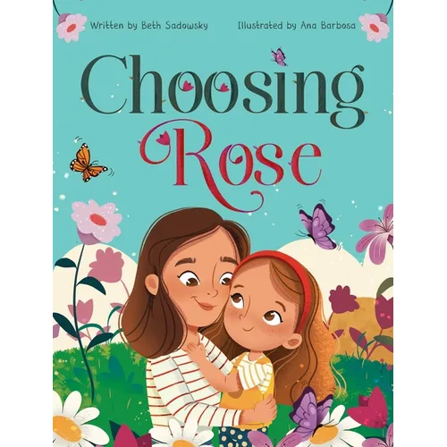 Choosing Rose - Hardcover