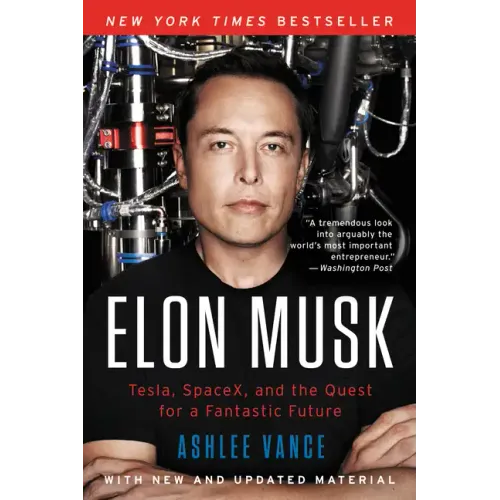 Elon Musk: Tesla, Spacex, and the Quest for a Fantastic Future - Paperback