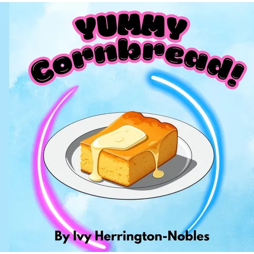 YUMMY Cornbread! - Paperback