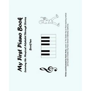 My First Piano Book 2: Learning The Musical Alphabet Through Stories - Paperback