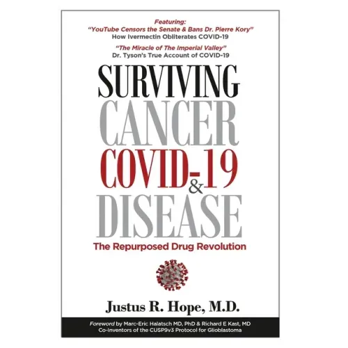 Surviving Cancer, COVID-19, and Disease: The Repurposed Drug Revolution - Paperback