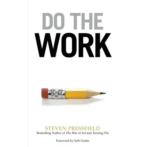 Do the Work: Overcome Resistance and Get Out of Your Own Way - Paperback