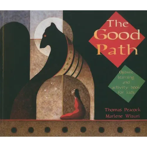 The Good Path: Ojibwe Learning and Activity Book for Kids - Paperback