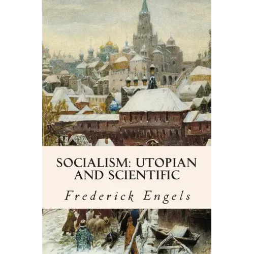 Socialism: Utopian and Scientific - Paperback